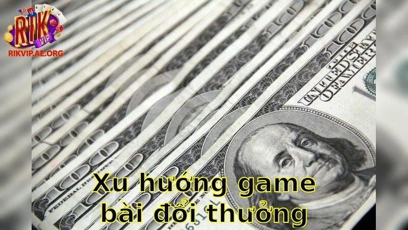 Xu hướng game bài đổi thưởng hiện nay – Dẫn Đầu Xu Hướng Trò Chơi Đổi Thưởng 2025